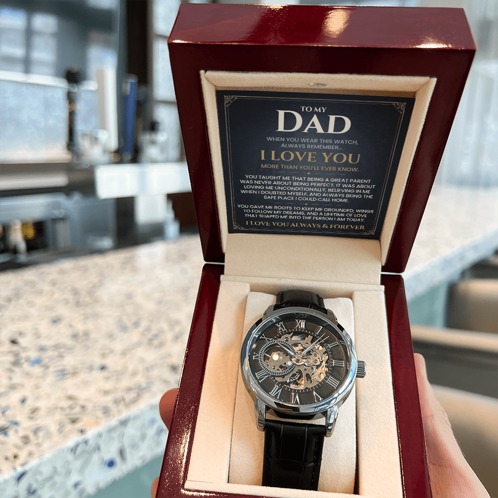 To My Dad, I Love You Always & Forever — Timeless Core™ Openwork Watch Gift from Daughter or Son