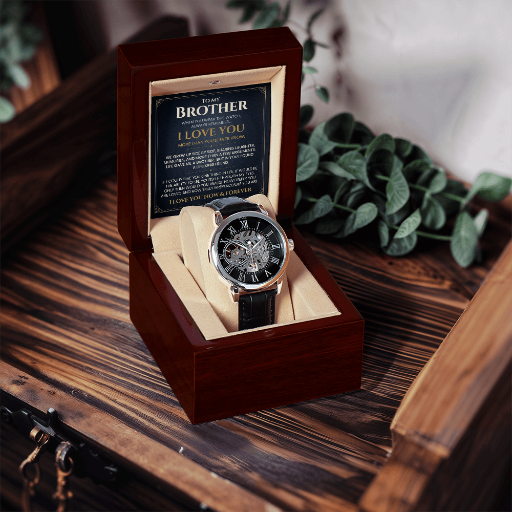 To My Brother, I Love You Always & Forever — Timeless Core™ Openwork Watch Gift from Brother or Sister